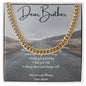 “Dear Brother” Cuban Link Chain