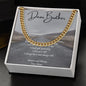 “Dear Brother” Cuban Link Chain